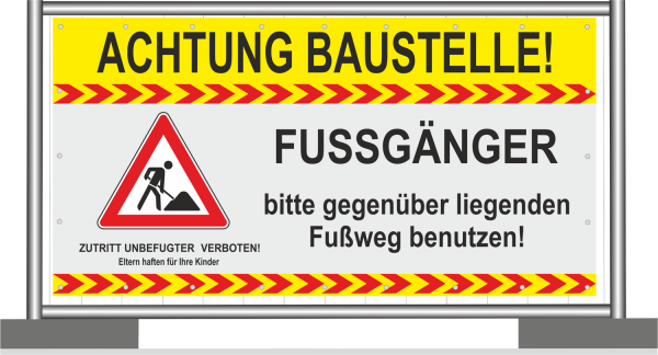 Bauzaunbanner Mesh oder Plane mit Symbol Achtung Baustelle und Texthinweis für Fußgänger Gegenüberliegenden Fußweg benutzen!